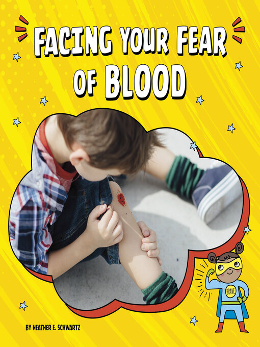 Title details for Facing Your Fear of Blood by Heather E. Schwartz - Available